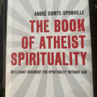 André Comte-Sponville: The Book of Atheist Spirituality - pikkukuva 1