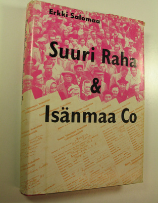 Erkki Salomaa : Suuri raha & Isänmaa Co