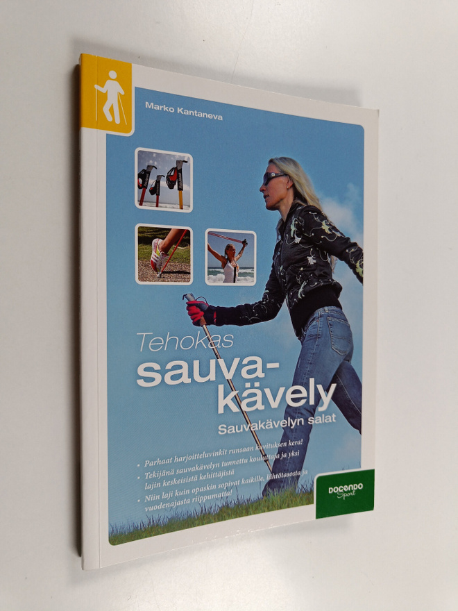 Marko Kantaneva : Tehokas sauvakävely : sauvakävelyn salat