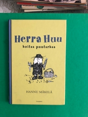 Mäkelä: Herra Huu hoitaa puutarhaa. 2000. 1.p.