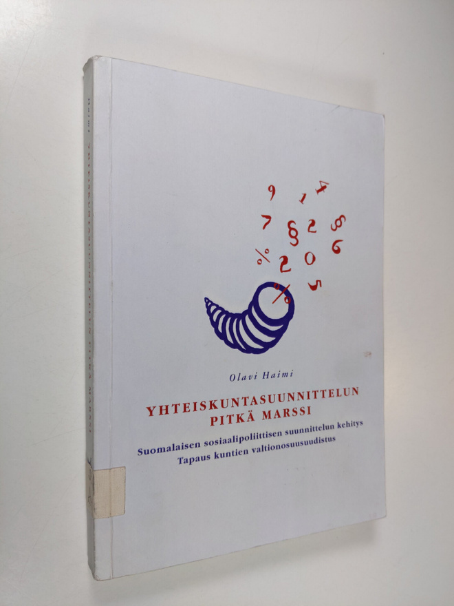 Olavi Haimi : Yhteiskuntasuunnittelun pitkä marssi : Suom...
