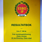 Esbo IF 1916-2016 100 år Resultatbok - pikkukuva 1