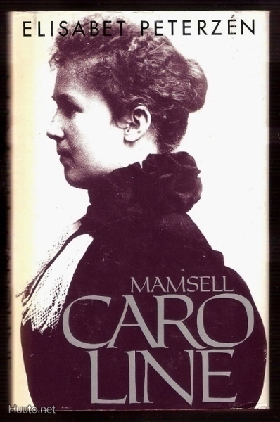 Elizabet Peterzén: Mamsell Caroline (verkl. baserad)