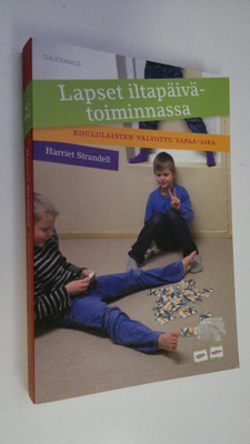 Harriet Strandell : Lapset iltapäivätoiminnassa : koulula...