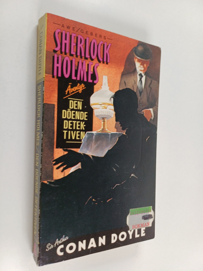 Arthur Conan Doyle : Den döende detektiven och andra berä...