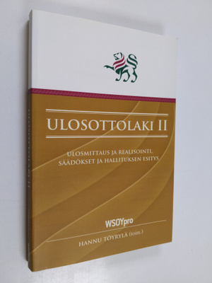 Hannu Töyrylä : Ulosottolaki II : ulosmittaus ja realisoi...