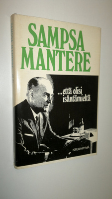 Sampsa Mantere : ...että olisi isäntämieltä (signeerattu)