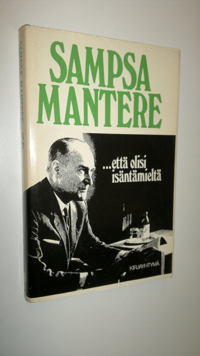 Sampsa Mantere : ...että olisi isäntämieltä (signeerattu)
