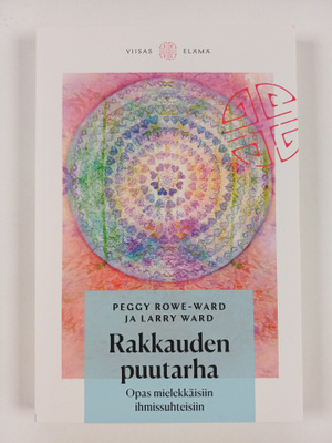 Peggy Rowe-Ward ym. : Rakkauden puutarha