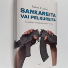Kalevi Kalemaa : Sankareita vai pelkureita : suomalaisen ... - pikkukuva 1