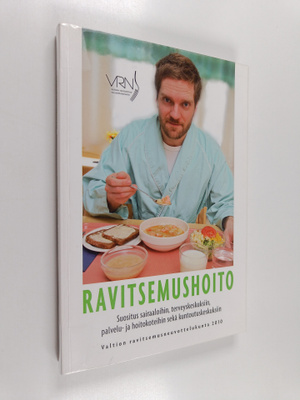 Ravitsemushoito : suositus sairaaloihin, terveyskeskuksii...