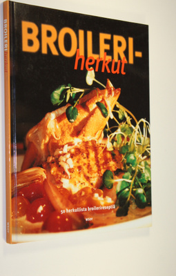 Guy Taylor : Broileriherkut : 50 herkullista broilerirese...