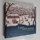 Lapin tuhat tarinaa : Anto Leikolan juhlakirja - pikkukuva 1