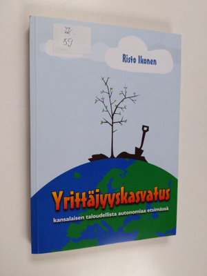 risto ikonen : Yrittäjyyskasvatus : kansalaisen taloudell...