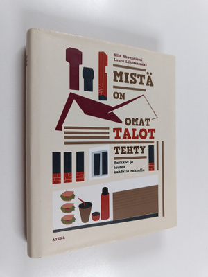 Laura Lähteenmäki ym. : Mistä on omat talot tehty : harkk...
