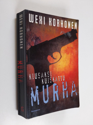 Wexi Korhonen : Kiusaksi kuiskattu murha