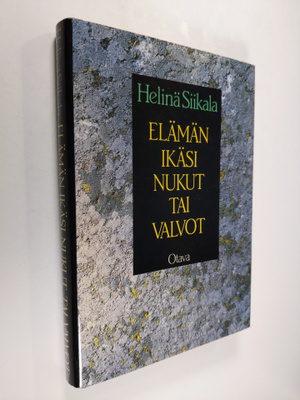 Helinä Siikala : Elämän ikäsi, nukut tai valvot : runoa, ...