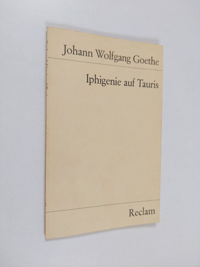 Johann Wolfgang von Goethe : Iphigenie auf Tauris : ein S...