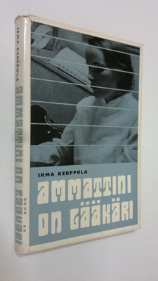 Irma Kerppola : Ammattini on lääkäri (signeerattu)