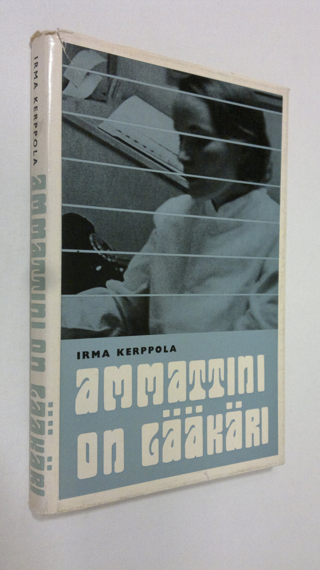 Irma Kerppola : Ammattini on lääkäri (signeerattu)