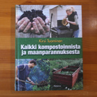 Kirsi Tuominen:Kaikki kompostoinnista ja maanparannuksesta. - pikkukuva 1