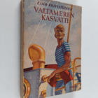 Eino Koivistoinen : Valtameren kasvatti : kirja merenkynt... - pikkukuva 1