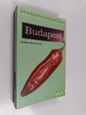 Jukka Haverinen : Sankarimatkailijan Budapest 2