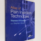 Therese O'Connor ym. : Atlas of Pain Injection Techniques - pikkukuva 1