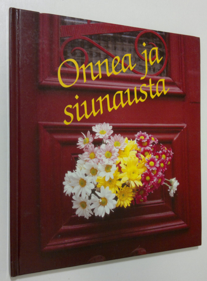 Anja Porio : Onnea ja siunausta : kirja sinulle juhlapäiv...