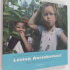 Anu Suosalo : Lasten aurinkovuosi : opas ekologiseen last... - pikkukuva 1