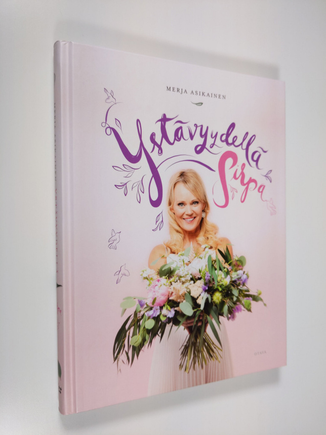 Merja Asikainen : Ystävyydellä Sirpa