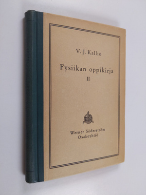 V. J. Kallio : Fysiikan oppikirja lukioluokkia varten 2