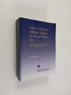 Leonhard Euler : Letters of Euler on Different Subjects i...