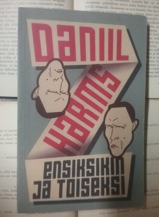 Daniil Harms - Ensiksikin ja toiseksi (nid.)