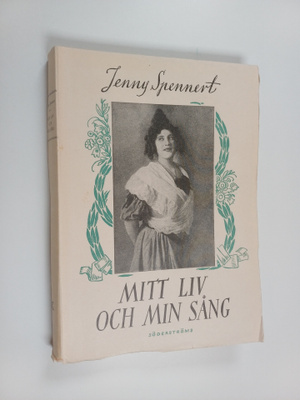 Jenny Spennert : Mitt liv och min sång