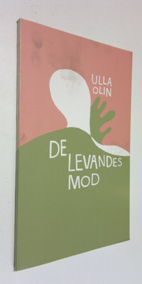 Ulla Olin : De levandes mod