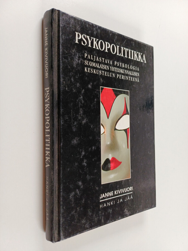 Janne Kivivuori : Psykopolitiikka : paljastava psykologia...