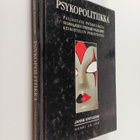 Janne Kivivuori : Psykopolitiikka : paljastava psykologia... - pikkukuva 1