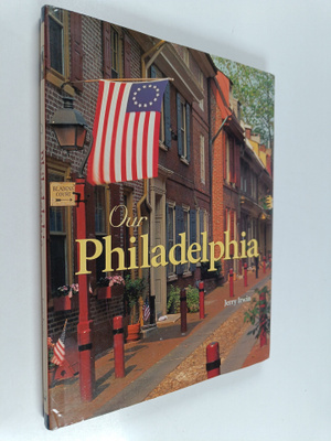 Jerry Irwin : Our Philadelphia