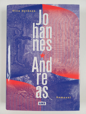 Ville Hytönen : Johannes-Andreas : romaani rakkauden synn...