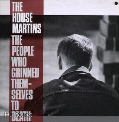 Housemartins – The People Who Grinned Themselves To Death