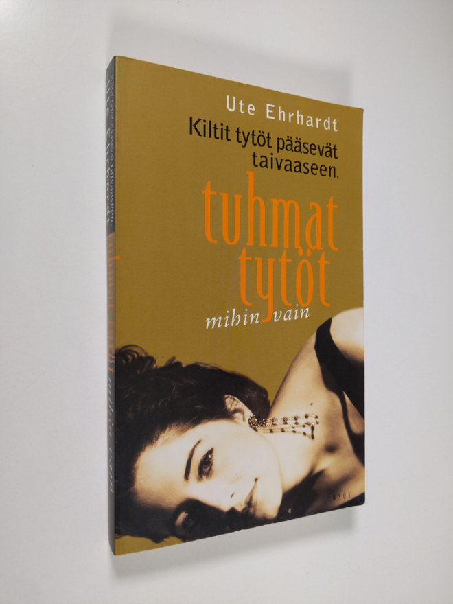 Ute Ehrhardt : Kiltit tytöt pääsevät taivaaseen, tuhmat t...