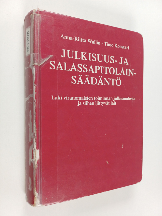 Anna-Riitta Wallin : Julkisuus- ja salassapitolainsäädänt...