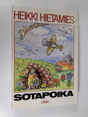 Heikki Hietamies : Sotapoika : eräs ihmiskohtalo