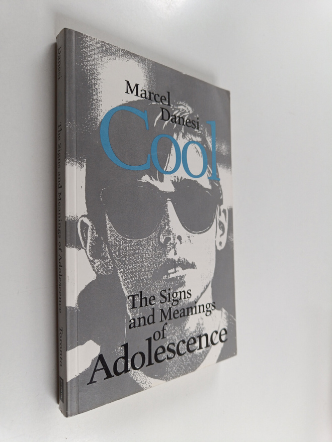 Marcel Danesi : Cool : the signs and meanings of adolescence