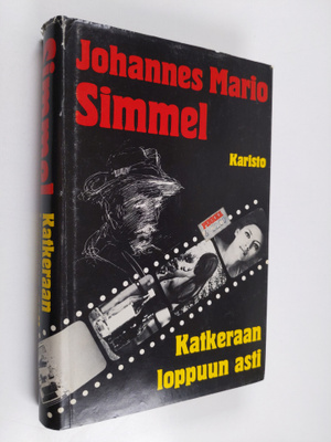 Johannes Mario Simmel : Katkeraan loppuun asti