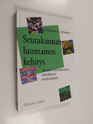 Christian A. Schwarz : Seurakunnan luontainen kehitys : t...