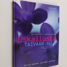 Anu ym. Heikkinen : Uskallusta taivaan alla : kirja nuore... - pikkukuva 1