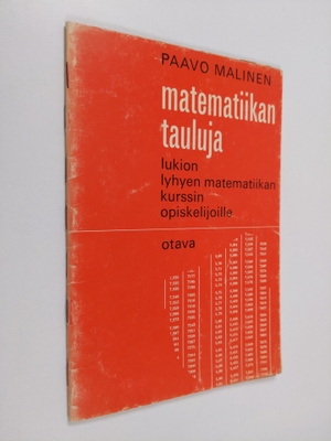 Paavo Malinen : Matematiikan tauluja lukion lyhyen matema...