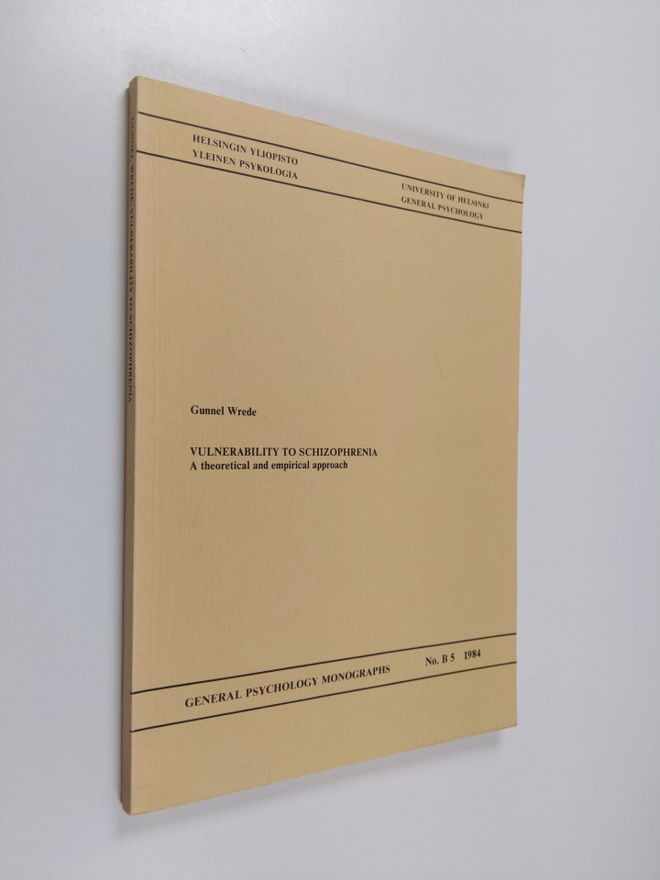 Gunnel Wrede : Vulnerability to schizophrenia : a theoret...